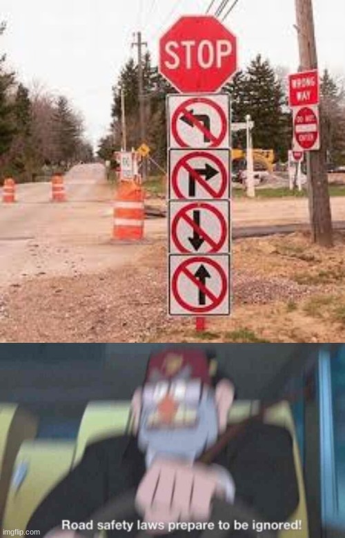 image tagged in road safety laws prepare to be ignored | made w/ Imgflip meme maker