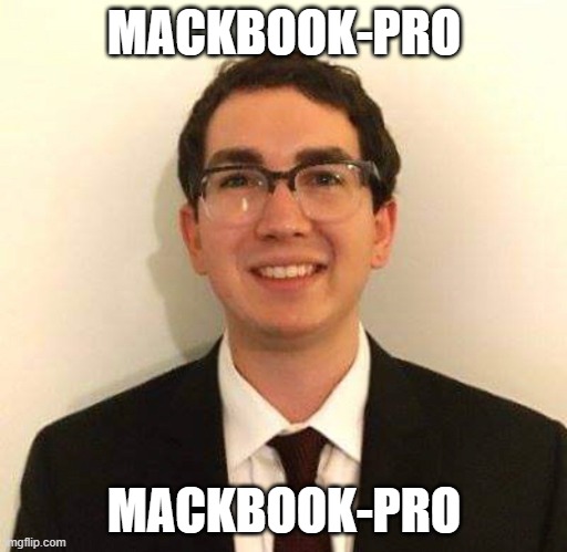 Mackbook-Pro | MACKBOOK-PRO; MACKBOOK-PRO | image tagged in technology | made w/ Imgflip meme maker
