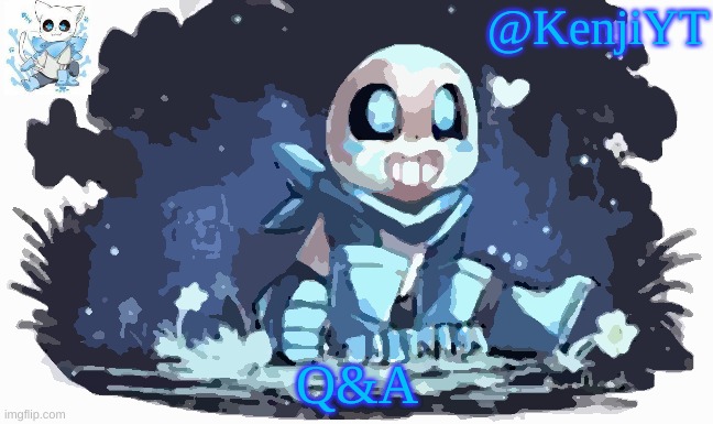 Pls ask | Q&A | image tagged in blueberry sans | made w/ Imgflip meme maker