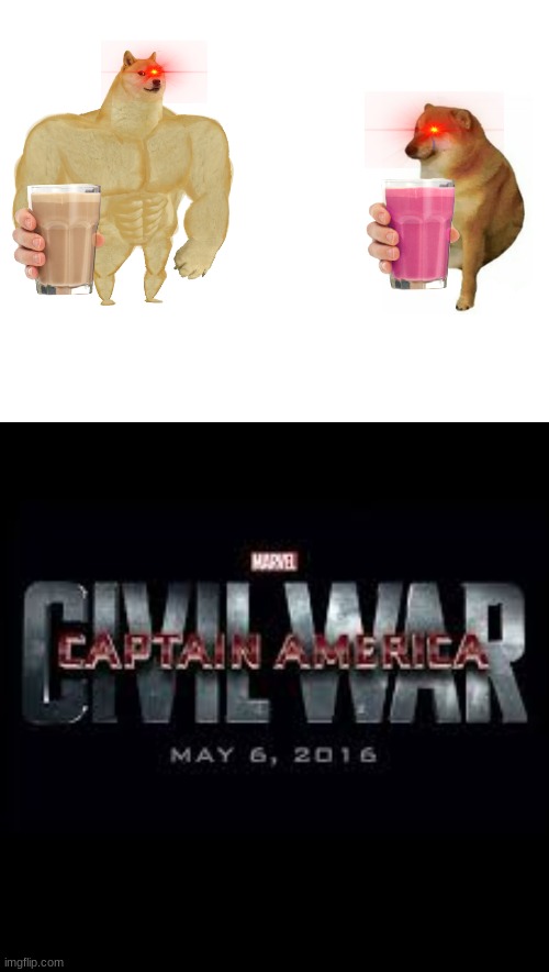 lol | image tagged in memes,buff doge vs cheems,choccy milk,straby milk,marvel civil war | made w/ Imgflip meme maker