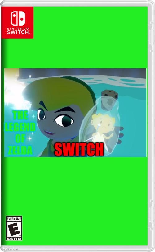 The Legend Of Zelda Switch | SWITCH; THE LEGEND OF ZELDA | image tagged in the legend of zelda,nintendo switch | made w/ Imgflip meme maker