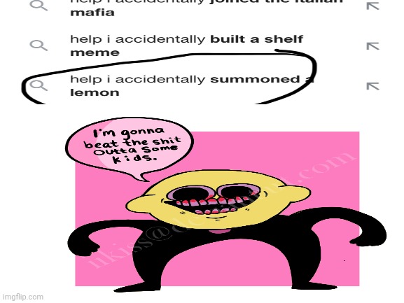 Lemon Demon been summoned | image tagged in friday night funkin,funny memes,lemon,demon | made w/ Imgflip meme maker