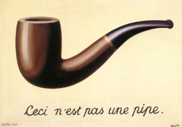 magritte pipe | image tagged in magritte pipe | made w/ Imgflip meme maker