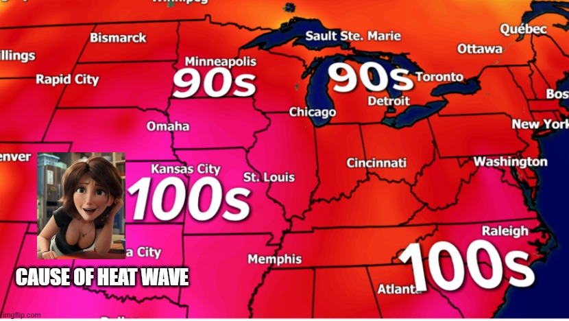 Aunt Cass Heatwave | CAUSE OF HEAT WAVE | image tagged in heatwave,aunt cass,aunt cass busty,memes,weather map | made w/ Imgflip meme maker