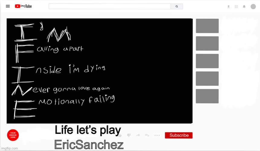  Life let’s play; EricSanchez | made w/ Imgflip meme maker