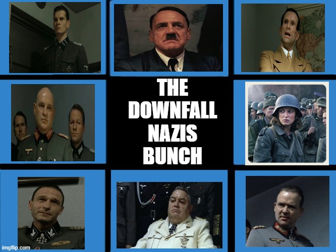 The Nazis bunch | THE DOWNFALL NAZIS BUNCH | image tagged in brady bunch squares,nazis,nazi,memes,funny memes,funny | made w/ Imgflip meme maker