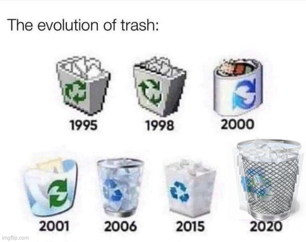 The real evolution of trash | image tagged in the evolution of trash | made w/ Imgflip meme maker