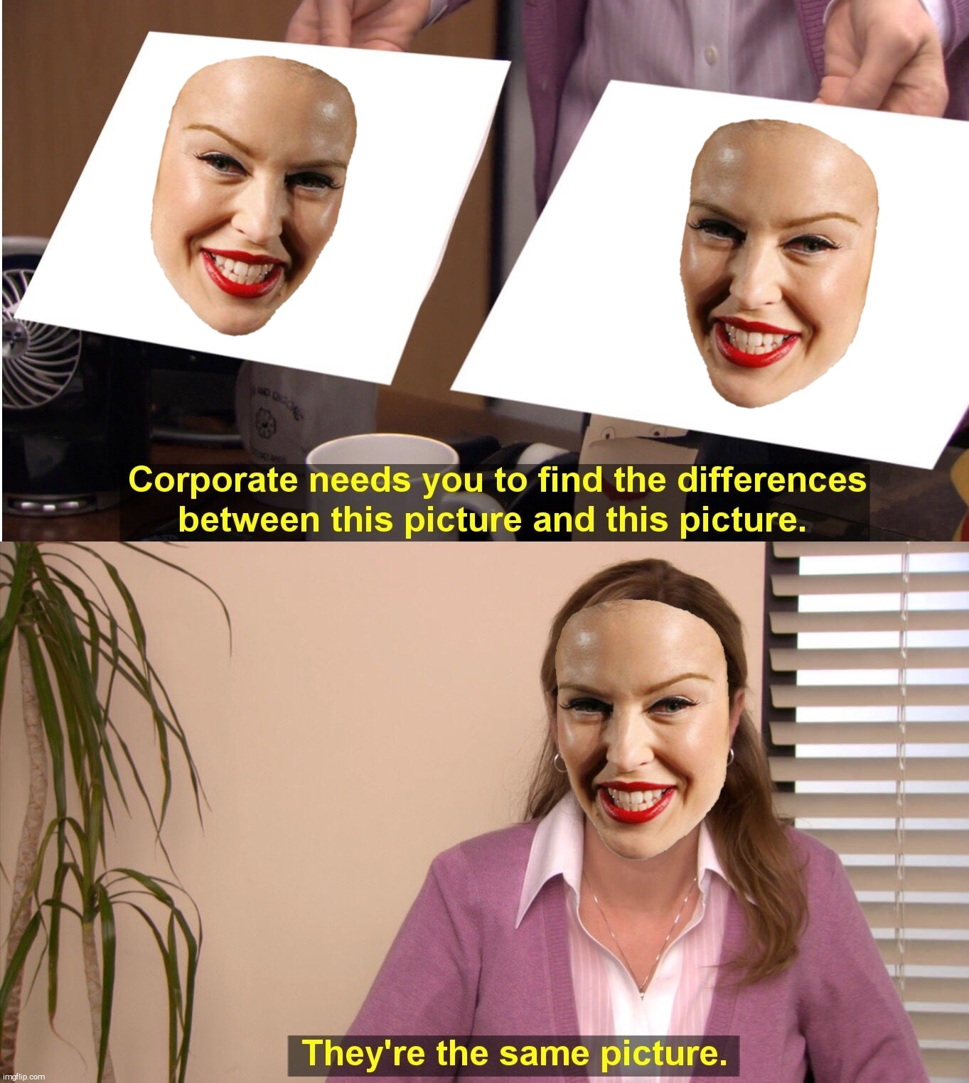 They're The Same Picture. Horribly so in the key of Minogue,,, | image tagged in memes,they're the same picture,kylie botox mask,kylie minogue,kylieminoguesucks,crossover templates | made w/ Imgflip meme maker