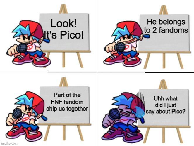 Bf x Pico | He belongs to 2 fandoms; Look! It's Pico! Part of the FNF fandom ship us together; Uhh what did I just say about Pico? | image tagged in the bf's plan | made w/ Imgflip meme maker