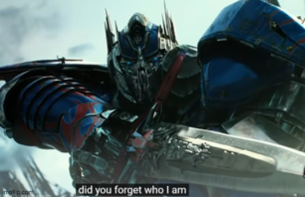 Optimus Prime Did not forget Blank Meme Template