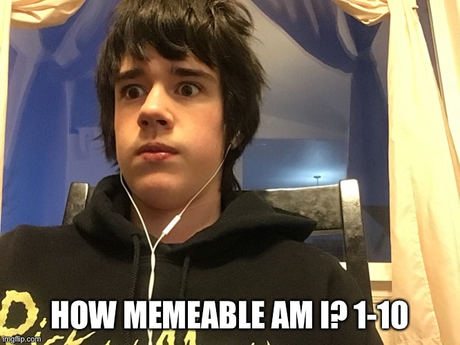 HOW MEMEABLE AM I? 1-10 | made w/ Imgflip meme maker