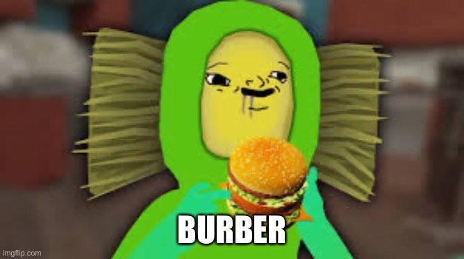 BURBER | made w/ Imgflip meme maker