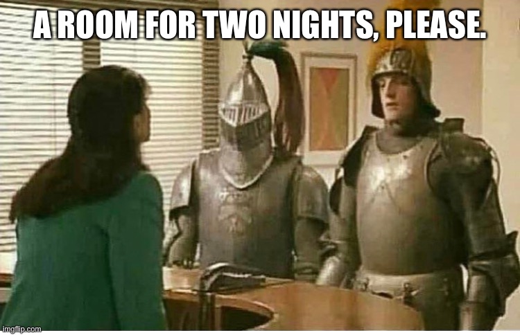 I have reservations about this. |  A ROOM FOR TWO NIGHTS, PLEASE. | image tagged in puns | made w/ Imgflip meme maker