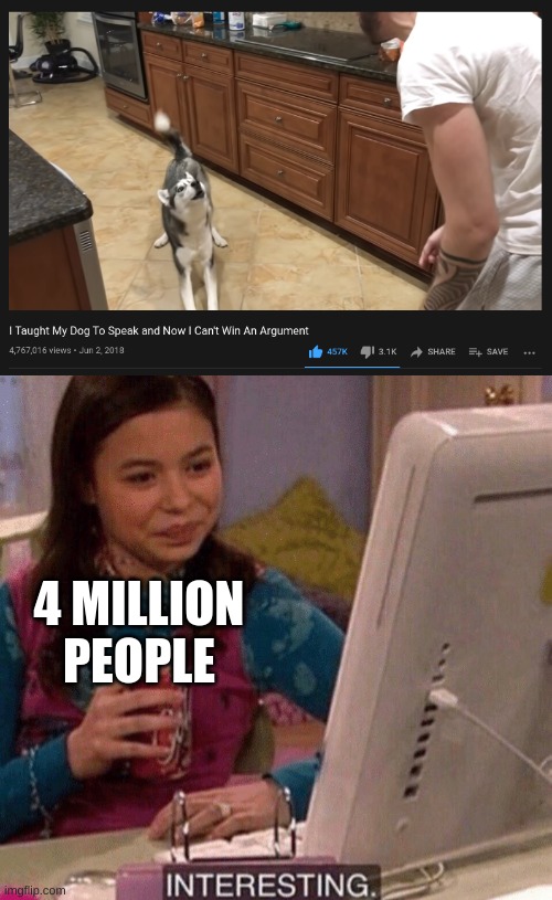 E | 4 MILLION PEOPLE | image tagged in icarly interesting,memes | made w/ Imgflip meme maker