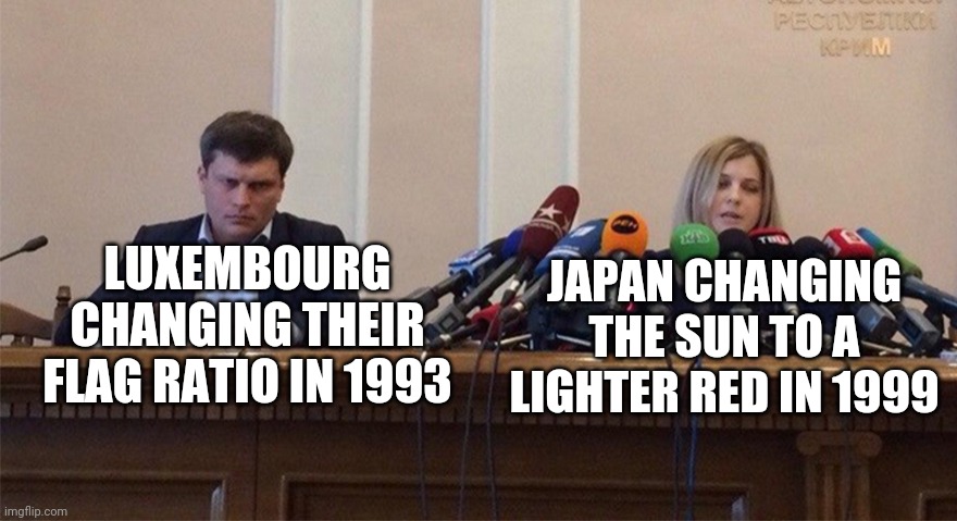This is true, check it out | JAPAN CHANGING THE SUN TO A LIGHTER RED IN 1999; LUXEMBOURG CHANGING THEIR FLAG RATIO IN 1993 | image tagged in man and woman microphone,japan,flag,flags,oh wow are you actually reading these tags,stop reading the tags | made w/ Imgflip meme maker