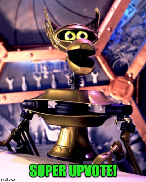 Crow T Robot Mystery Science Theater 3000 | SUPER UPVOTE! | image tagged in crow t robot mystery science theater 3000 | made w/ Imgflip meme maker