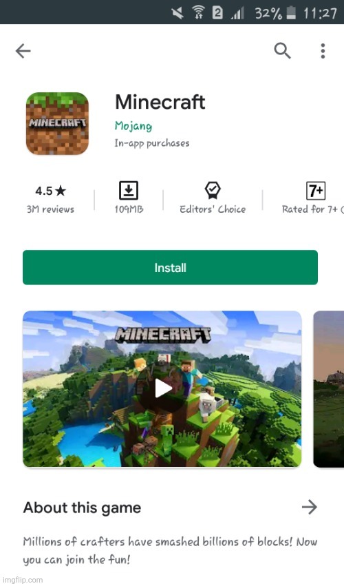 MINECRAFT IS FREE IN PLAY STORE | image tagged in minecraft | made w/ Imgflip meme maker