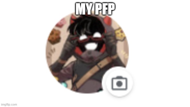 MY PFP | made w/ Imgflip meme maker