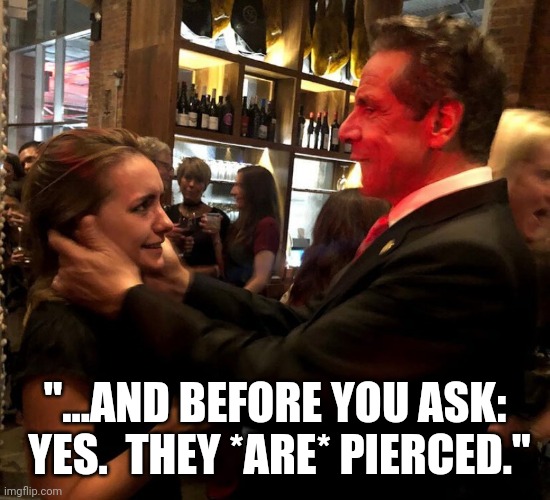 barbells | "...AND BEFORE YOU ASK:  YES.  THEY *ARE* PIERCED." | image tagged in andrew cuomo sexual assault | made w/ Imgflip meme maker