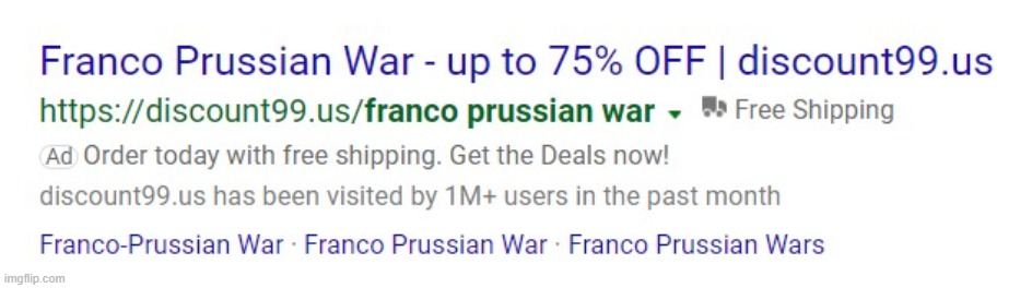 I searched up franco-prussian war and this was the 1st thing that came up- | made w/ Imgflip meme maker