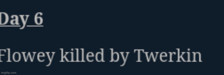 Day 6 | made w/ Imgflip meme maker