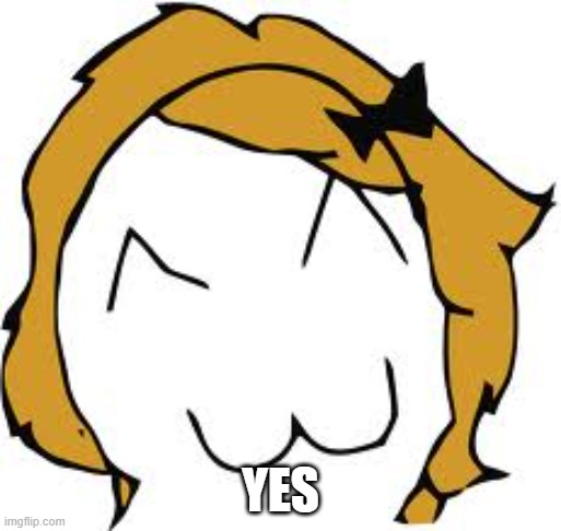 Derpina Meme | YES | image tagged in memes,derpina | made w/ Imgflip meme maker