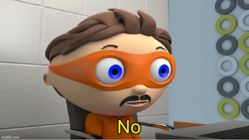 Super why YES meme | No | image tagged in super why yes meme | made w/ Imgflip meme maker