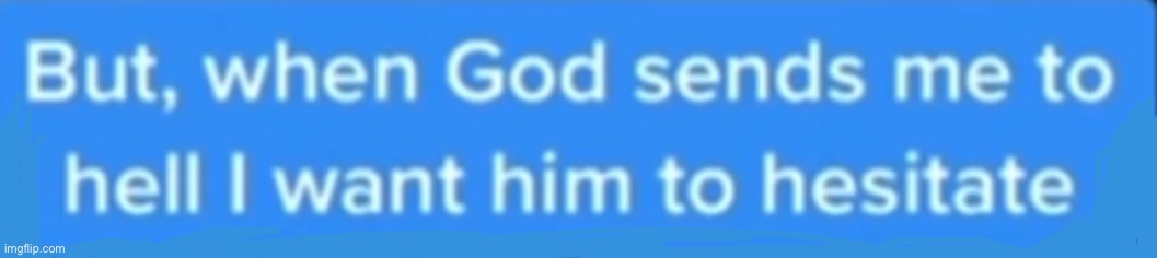 made w/ Imgflip meme maker