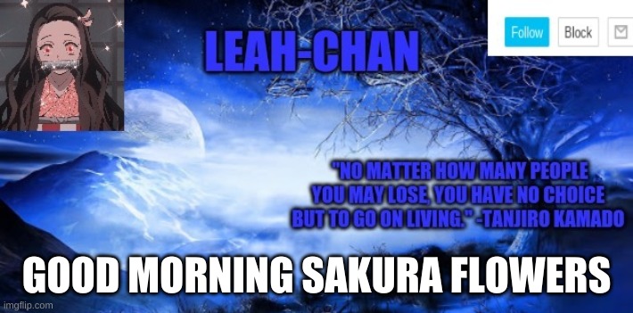 Good Morning! | GOOD MORNING SAKURA FLOWERS | image tagged in leah-chan template | made w/ Imgflip meme maker