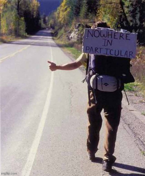 hitchhiker | image tagged in hitchhiker | made w/ Imgflip meme maker