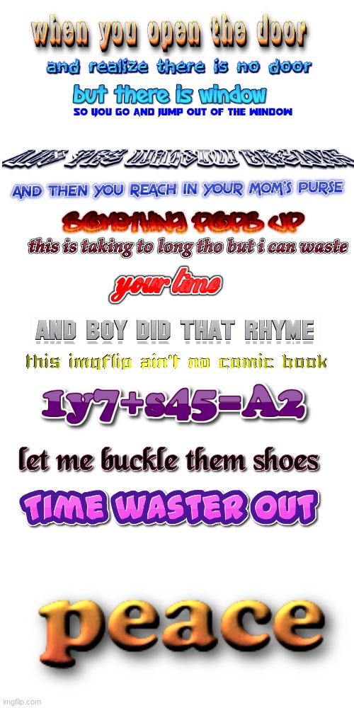 time waster | image tagged in memes,blank transparent square | made w/ Imgflip meme maker