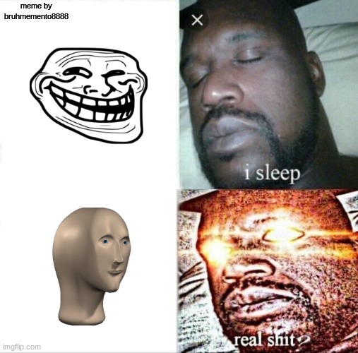 Sleeping Shaq | meme by bruhmemento8888 | image tagged in memes,sleeping shaq | made w/ Imgflip meme maker