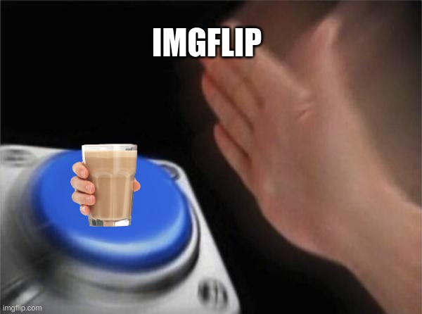 Blank Nut Button | IMGFLIP | image tagged in memes,blank nut button | made w/ Imgflip meme maker