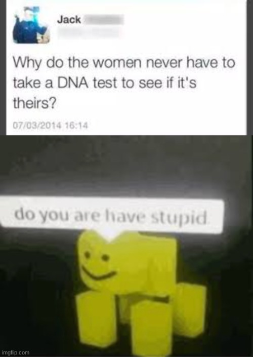 this is killing me inside- | image tagged in do you are have stupid | made w/ Imgflip meme maker