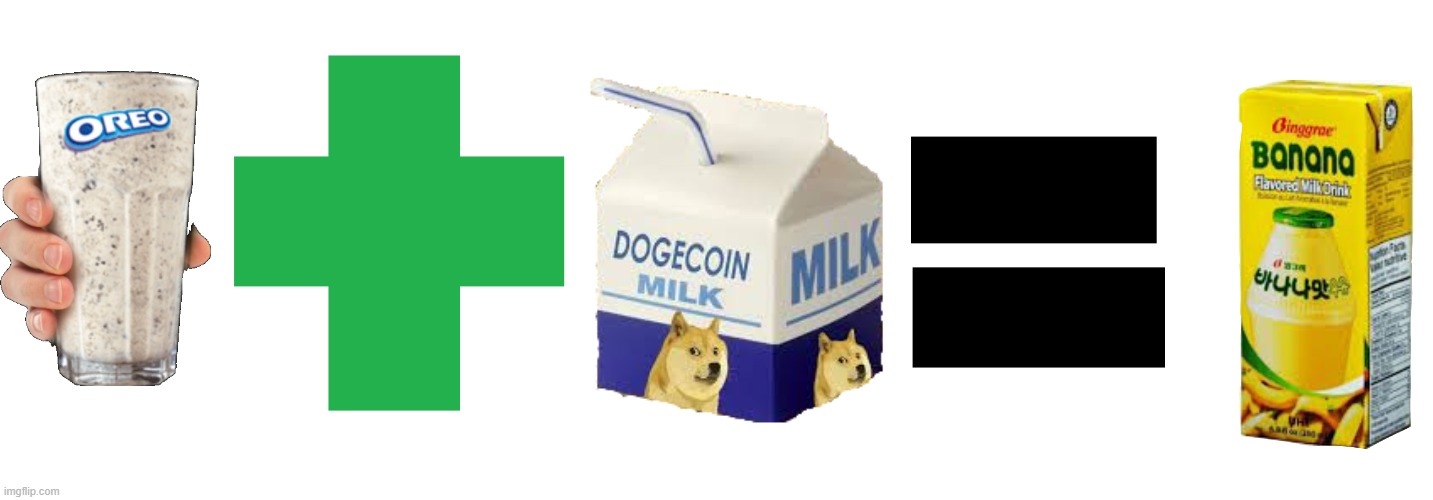 the most rare taste | image tagged in oreo milkshake,doge milk,banana milk | made w/ Imgflip meme maker