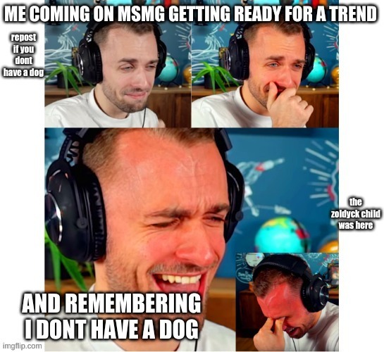 No dog squad T-T | made w/ Imgflip meme maker