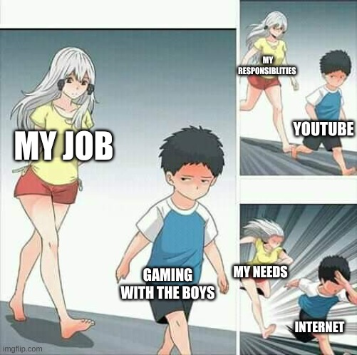 Anime boy running | MY RESPONSIBLITIES; YOUTUBE; MY JOB; GAMING WITH THE BOYS; MY NEEDS; INTERNET | image tagged in anime boy running | made w/ Imgflip meme maker