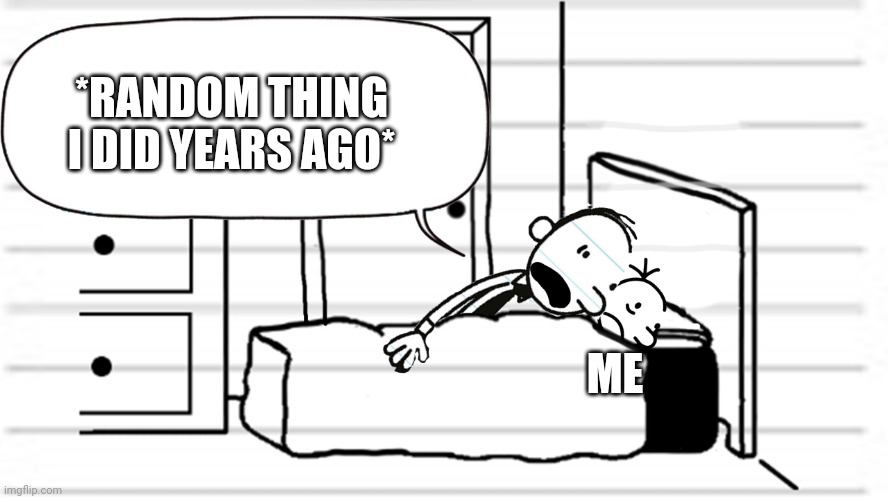 Diary of a wimpy kid template | *RANDOM THING I DID YEARS AGO*; ME | image tagged in diary of a wimpy kid template | made w/ Imgflip meme maker