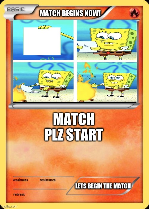 My Match | MATCH BEGINS NOW! MATCH PLZ START; LETS BEGIN THE MATCH | image tagged in bombing fun,match | made w/ Imgflip meme maker