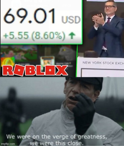 We were this close, THIS CLOSE | image tagged in we were on the verge of greatness,roblox | made w/ Imgflip meme maker