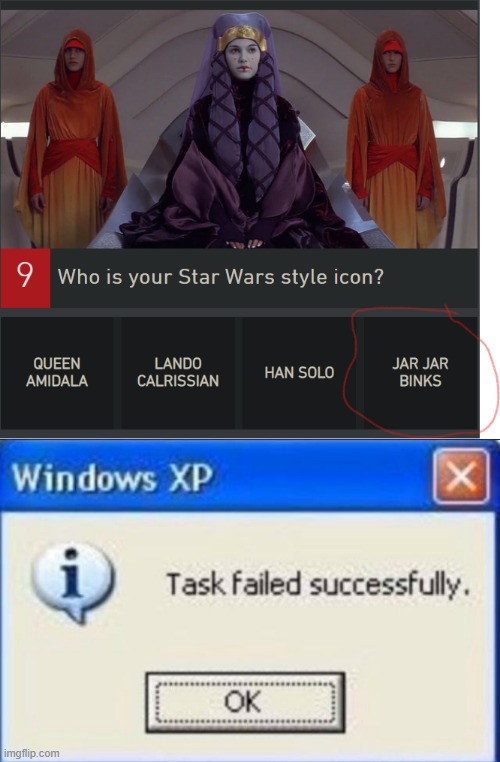 jar jar | image tagged in task failed successfully | made w/ Imgflip meme maker