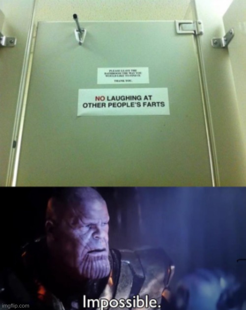 Impossible | image tagged in don't laugh,thanos impossible | made w/ Imgflip meme maker