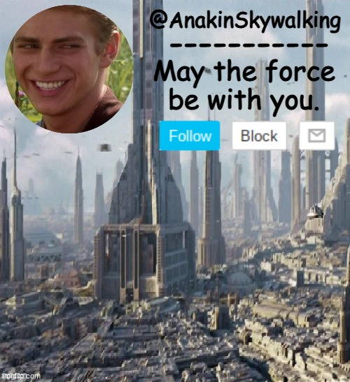 AnakinSkywalking1 (by Cloud.) Blank Meme Template