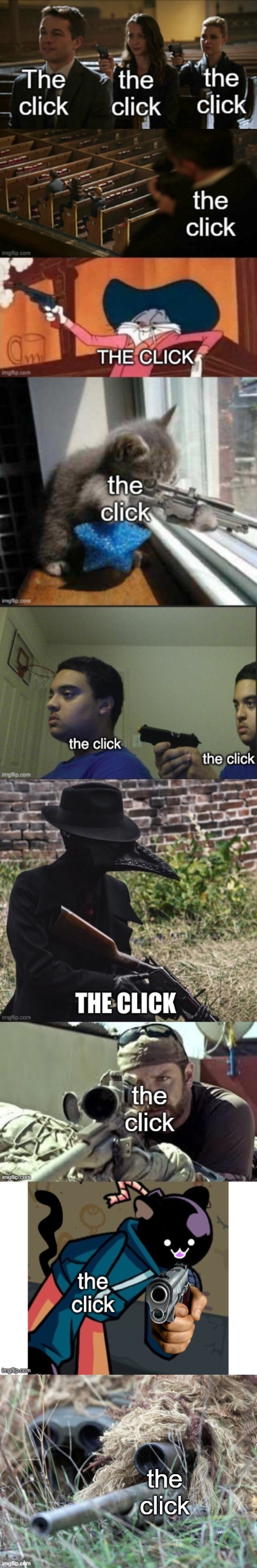 the click | image tagged in british sniper team | made w/ Imgflip meme maker