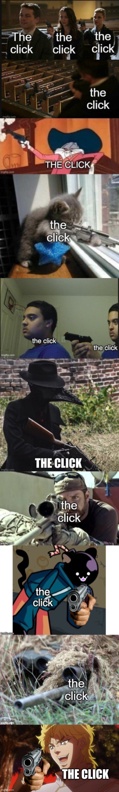 The click | THE CLICK | image tagged in but it was me dio | made w/ Imgflip meme maker
