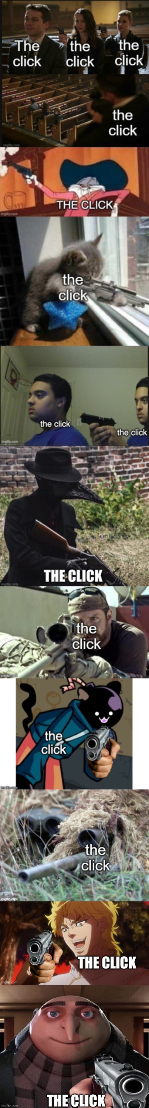THE CLICK | image tagged in gru gun | made w/ Imgflip meme maker