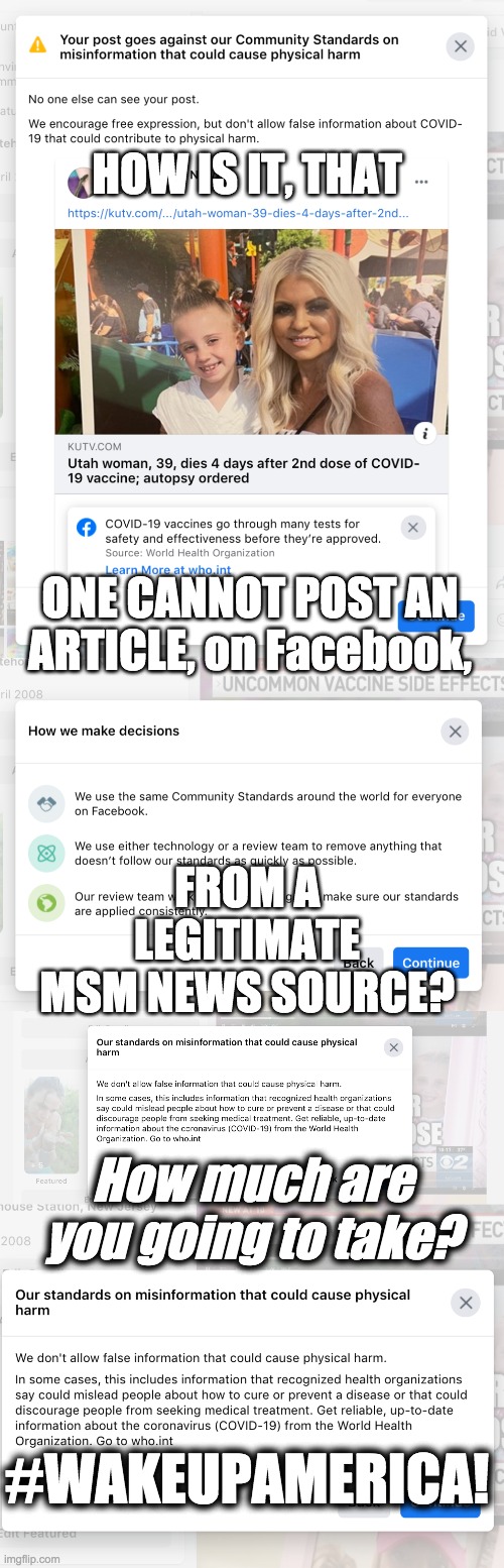 More Facebook Censorship (Big Surprise--NOT) | HOW IS IT, THAT; ONE CANNOT POST AN ARTICLE, on Facebook, FROM A LEGITIMATE MSM NEWS SOURCE? How much are you going to take? #WAKEUPAMERICA! | image tagged in censorship,covid-19,forcedvaccination,howmuchareyougoingtotake,unagenda2021,wakeupamerica | made w/ Imgflip meme maker