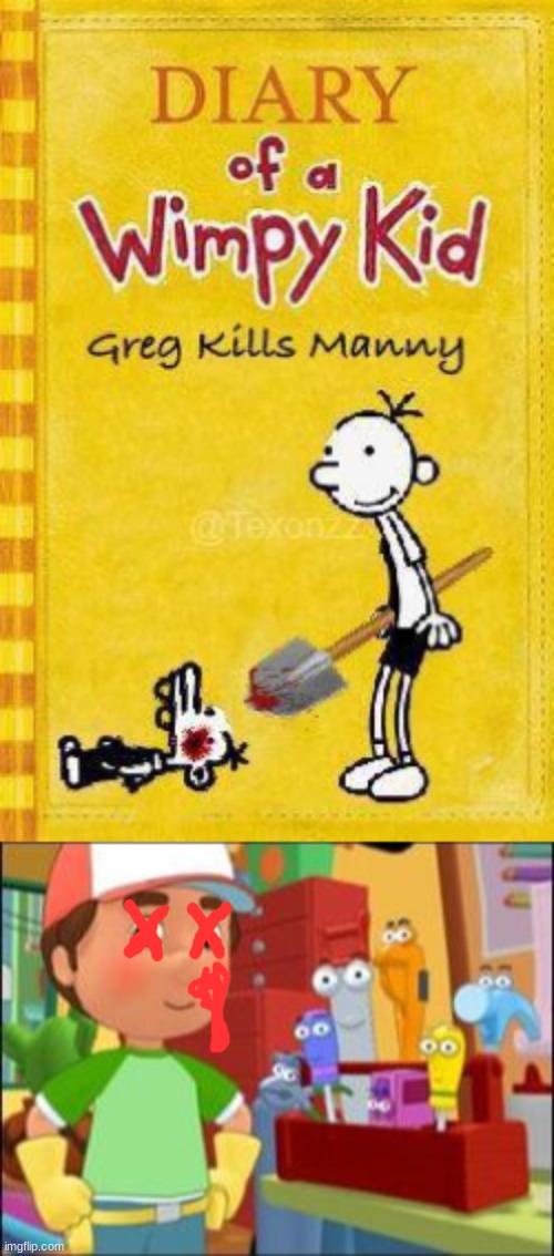 image tagged in manny dies,handy manny | made w/ Imgflip meme maker