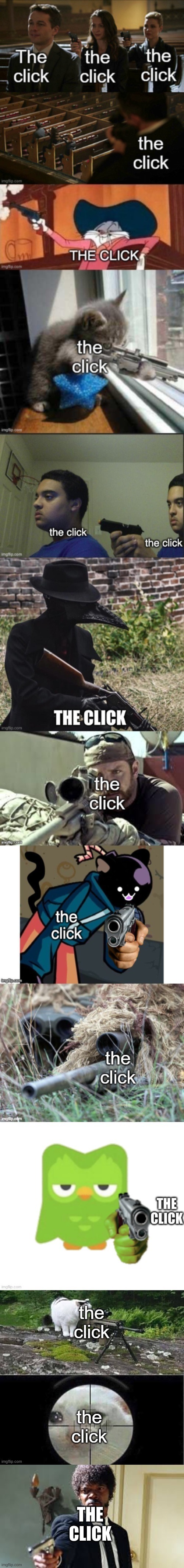 THE CLICK | image tagged in sam jackson pointing gun | made w/ Imgflip meme maker