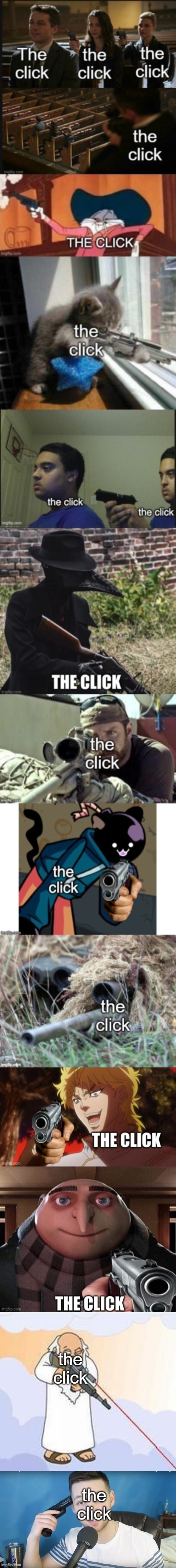 the click; the click | image tagged in god sniper family guy,neat mike suicide | made w/ Imgflip meme maker